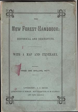 The New Forest Handbook : Historical and Descriptive. With a Map and Itinerary