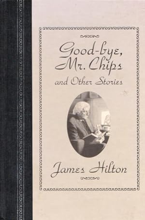GOOD-BYE MR.CHIPS and Other stories (World's Best Reading)