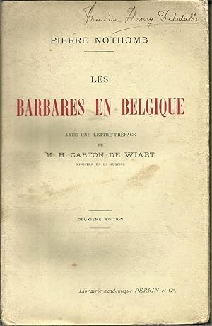 Les Barbares en Belgique. Avec une lettre-préface de M. H. Carton de Wiart, ministre de la justice