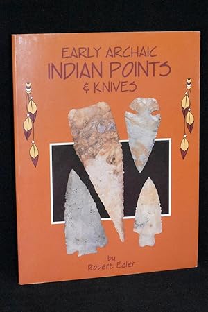 Early Archaic Indian Points & Knives