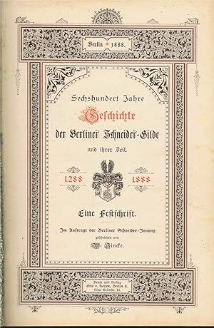 Sechshundert Jahre Geschichte der Berliner Schneidergilde und ihrer Zeit (Eine Festschrift zum 10...