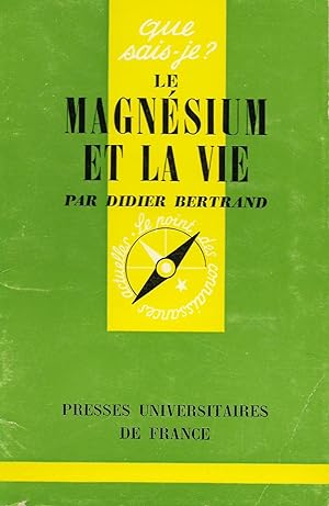 Magnésium et la vie (Le), "Que Sais-Je ?" n°872