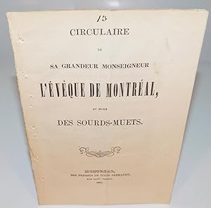 CIRCULAIRE DE SA GRANDEUR MONDEIGNEUR L’ÉVÊQUE DE MONTRÉAL AU SUJET DES SOURDS-MUETS (original 1856)