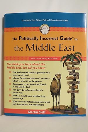 THE POLITICALLY INCORRECT GUIDE TO THE MIDDLE EAST (DJ protected by a brand new, clear, acid-free...