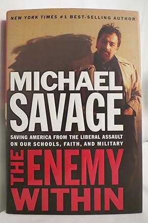 THE ENEMY WITHIN Saving America from the Liberal Assault on Our Schools, Faith, and Military (DJ ...