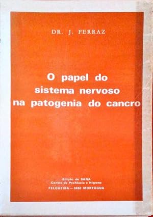 O PAPEL DO SISTEMA NERVOSO NA PATOGENIA DO CANCRO.