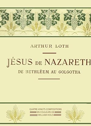Jésus de Nazareth de Bethléem au Golgotha