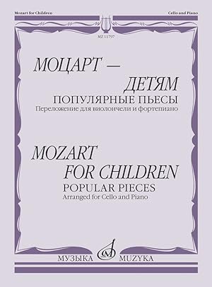 Mozart for children. Popular pieces. Arranged for cello and piano.