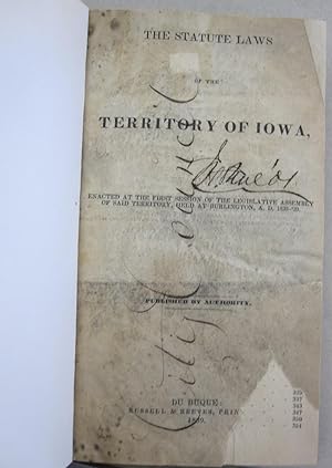 The Statute Laws of the Territory of Iowa; Enacted at the First Session of the Legislative Assemb...