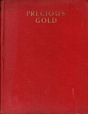 Precious Gold: Some Passages from the Holy Bible, with Forty-Eight Reproductions from the Origina...