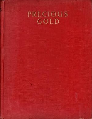 Precious Gold: Some Passages from the Holy Bible, with Forty-Eight Reproductions from the Origina...