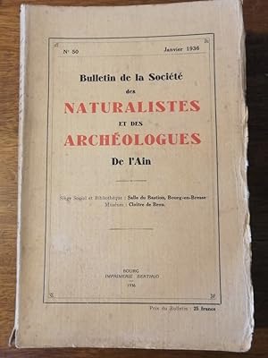 Bulletin de la société des naturalistes et des archéologues de l Ain no 50 Janvier 1936 - Plusieu...
