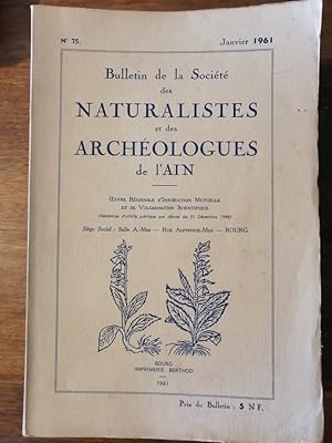 Bulletin de la société des naturalistes et des archéologues de l Ain no 75 Janvier 1961 - Plusieu...