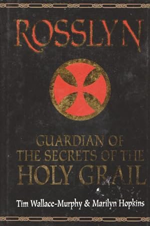 ROSSLYN - Guardian of the Secrets of the Holy Grail