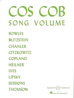Cos Cob Song Volume. Ten songs by American composers. Bowles, Blitzstein, Chanler, Citzkowitz, Co...