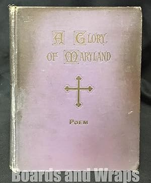 A Glory of Maryland Poem A Tribute of Love and Gratitude to the Most Reverend Leonard Neale, D. D...