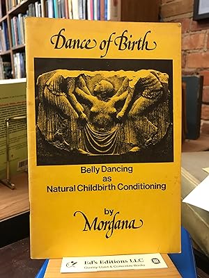 Dance of Birth: Belly Dancing as Natural Childbirth Conditioning