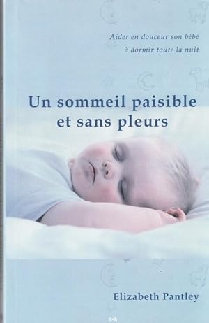 Un sommeil paisible et sans pleurs (French Edition)