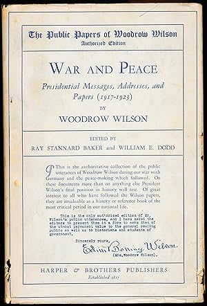 WAR AND PEACE. Presidential Messages, Addresses, and Public Papers (1917 - 1924) 2 volumes
