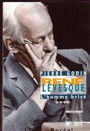 René Lévesque, L'homme Brisé, T. 04 (French)