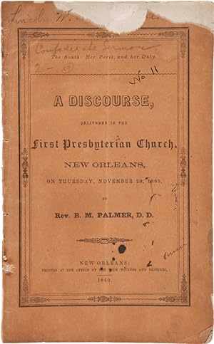 THE SOUTH: HER PERIL, AND HER DUTY. A DISCOURSE, DELIVERED IN THE FIRST PRESBYTERIAN CHURCH, NEW ...