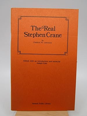The Real Stephen Crane (FIRST EDITION)