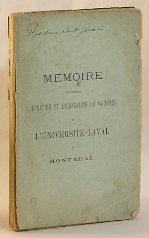 Memoire Etablissant l'Injustice et l'Illegalite du Maintien de l'Universite-Laval a Montreal