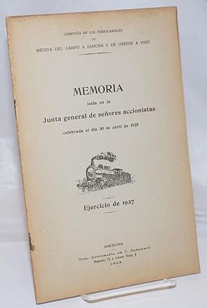 Memoria leida en la Junta general de senores accionistas celebrada el dia 30 de abril de 1928. Ej...
