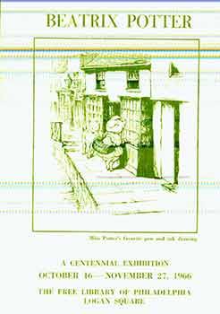 Beatrix Potter A Centennial Exhibition October 16 - November 27, 1966 The Free Library Of Philade...