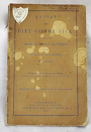 Report on the diet of the sick : submitted to the American Medical Association at the meeting in ...