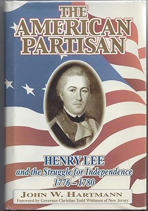 The American Partisan: Henry Lee and the Struggle for Independence, 1776-1780