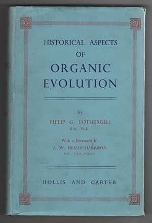 Historical Aspects of Organic Evolution. with a Foreword by J. W. Heslop Harrison