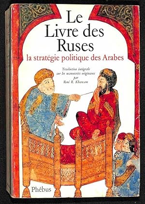 Le livre des ruses : la stratégie politique des Arabes.