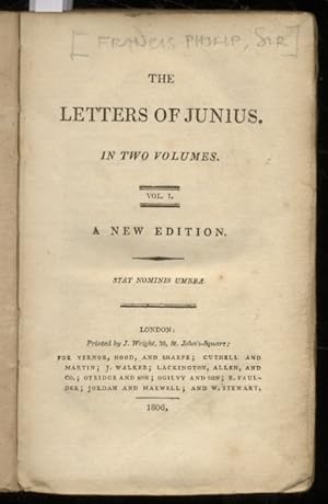 The Letters of Junius. In two Volumes. A New Edition. Vol. I.