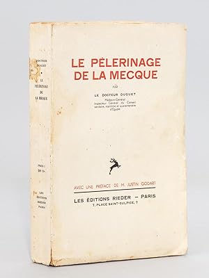 Le Pèlerinage de La Mecque au point de vue religieux, social et sanitaire [ Edition originale - L...