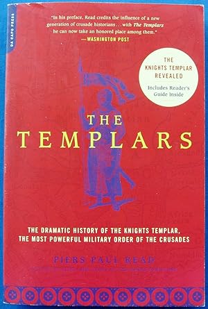 THE TEMPLARS - THE DRAMATIC HISTORY OF THE KNIGHTS TEMPLAR, THE MOST POWERFUL MILITARY ORDER OF T...