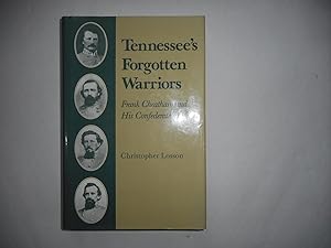 Tennessee's Forgotten Warriors. Frank Cheatham and His Confederate Division