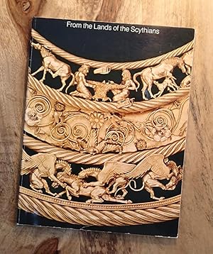 FROM THE LANDS OF THE SCYTHIANS : Ancient Treasures from the Museums of the USSR, 3000 B.C. - 100...