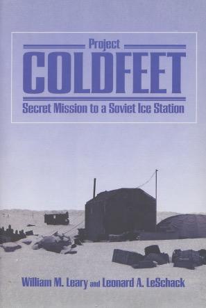 Project Coldfeet: Secret Mission to a Soviet Ice Cap