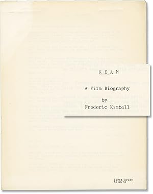Kean: A Play for Life [Kean: A Film Biography] (Two original screenplays for an unproduced film)