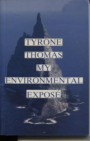 TYRONE THOMAS : MY ENVIRONMENTAL EXPOSE