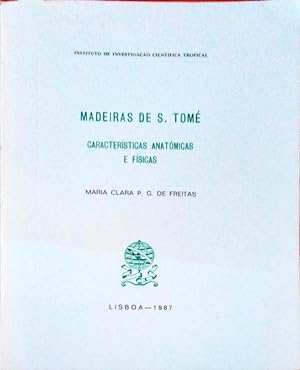 MADEIRAS DE S. TOMÉ. Características Anatómicas e Físicas.