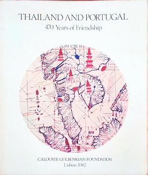 THAILAND AND PORTUGAL. 470 Years of Friendship.
