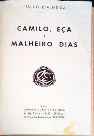 CAMILO, EÇA E MALHEIRO DIAS.