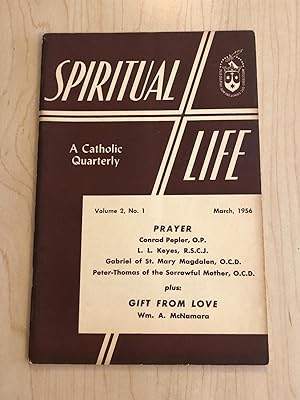 Spiritual Life: A Catholic Quarterly March 1956, Volume 2, No. 1