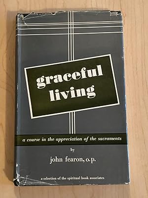 Graceful Living: A Course in the Appreciation of the Sacraments