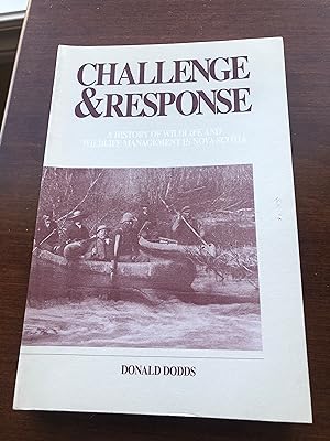 Challenge and Response - A History of Wildlife and Wildlife Management in Nova Scotia