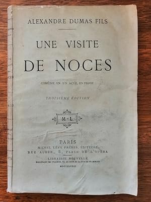 Une visite de noces 1872 - DUMAS Alexandre Fils - Théâtre Comédie en un acte en prose Edition ori...