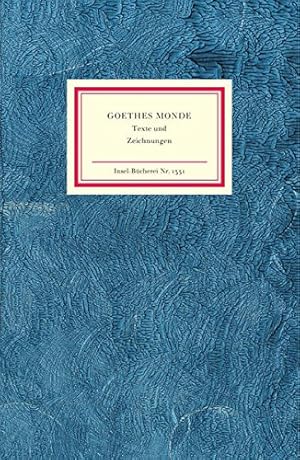 Goethes Monde (Insel-Bücherei) hrsg. von Mathias Mayer, Insel-Bücherei ; Nr. 1351