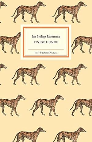 Einige Hunde. Jan Philipp Reemtsma / Insel-Bücherei ; Nr. 1432